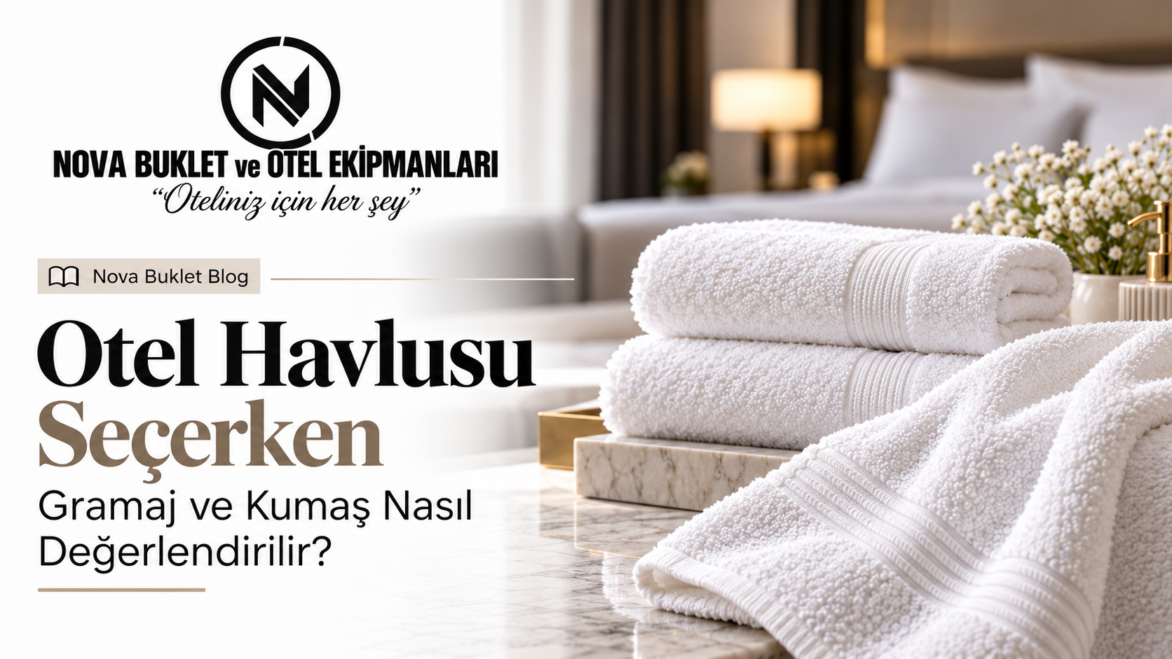 Otel Havlusu Seçerken Gramaj ve Kumaş Nasıl Değerlendirilir?